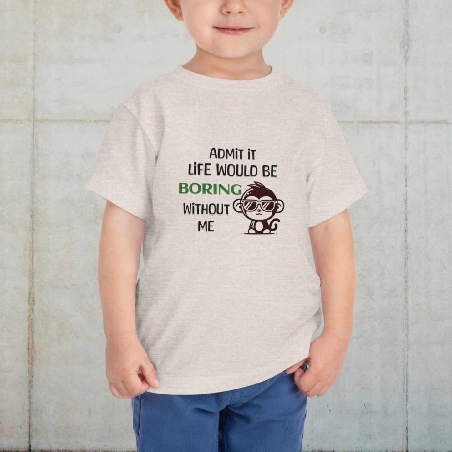 Boring Without Me Monkey Tee