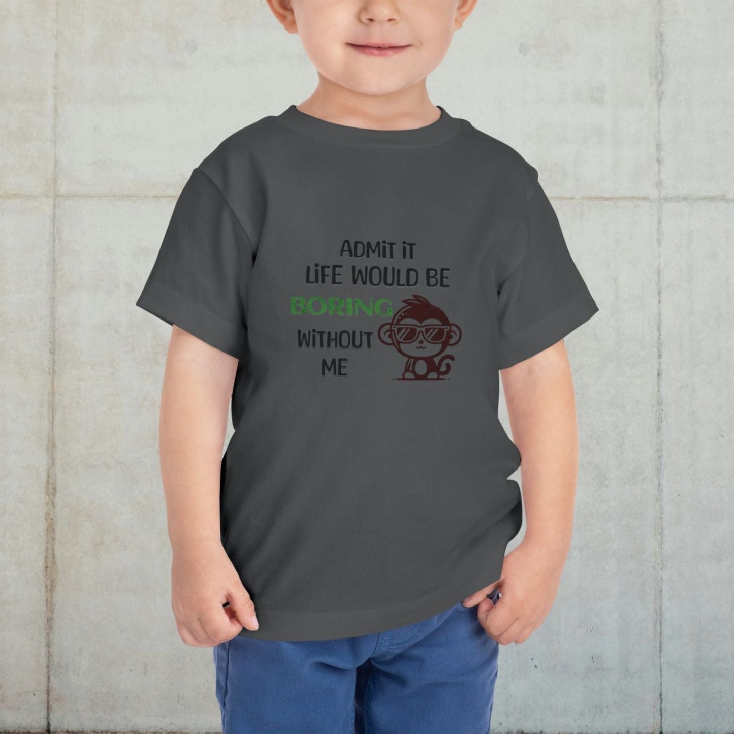 Boring Without Me Monkey Tee