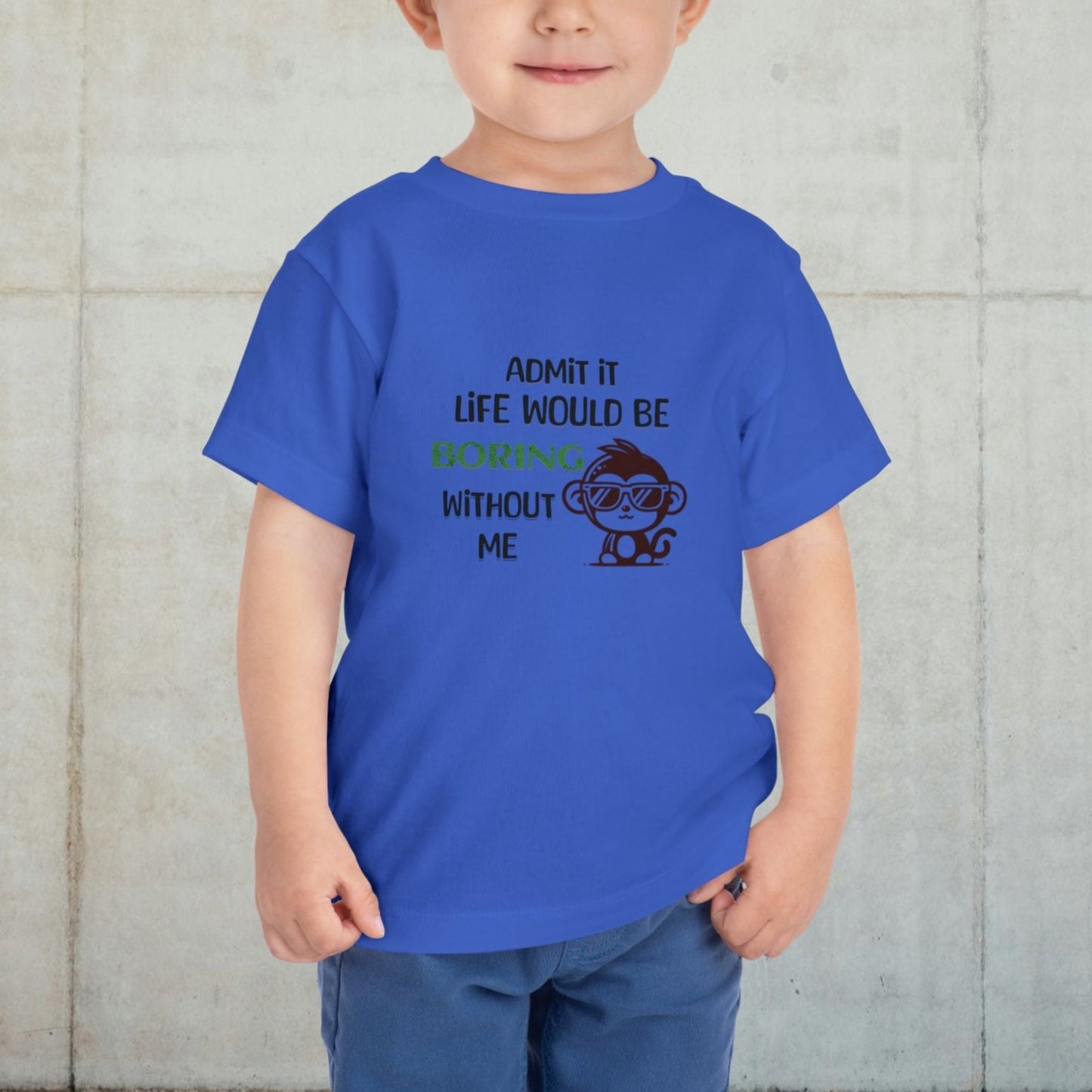 Boring Without Me Monkey Tee