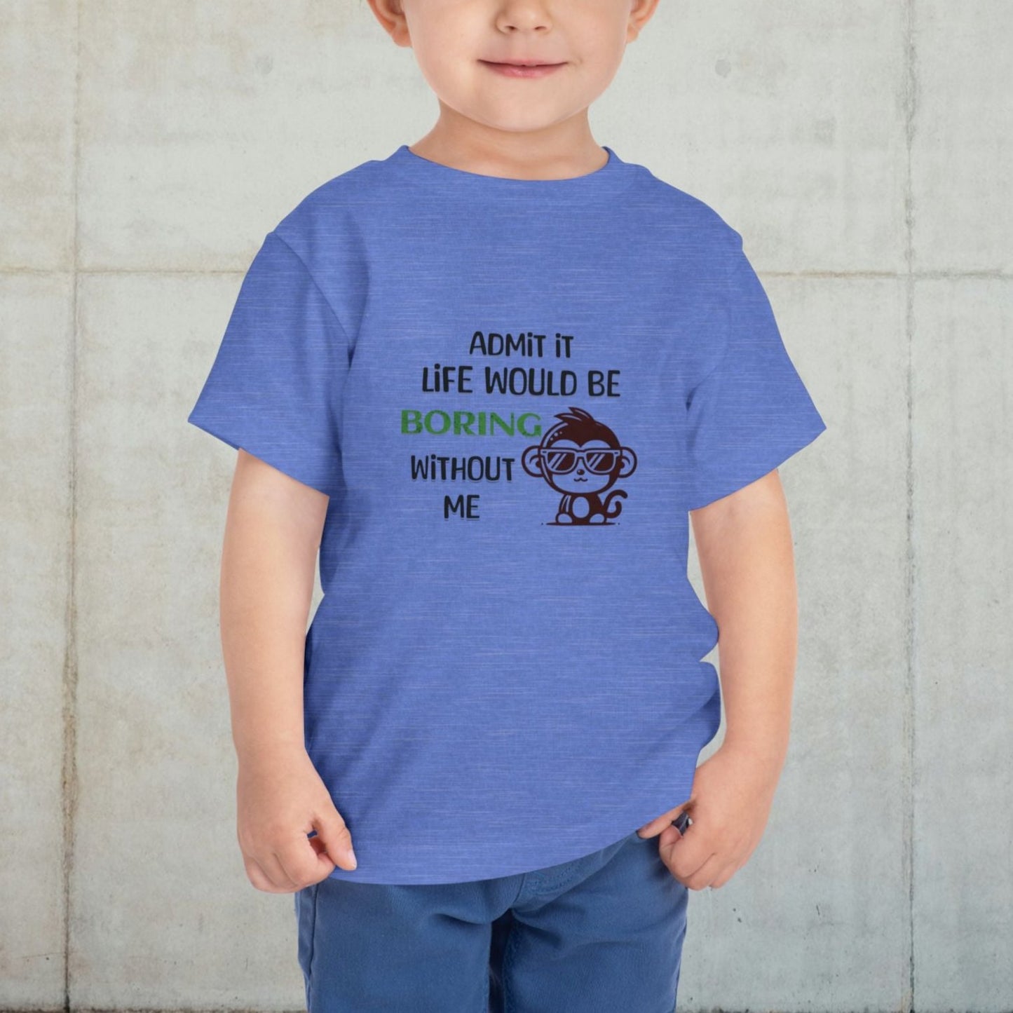 Boring Without Me Monkey Tee