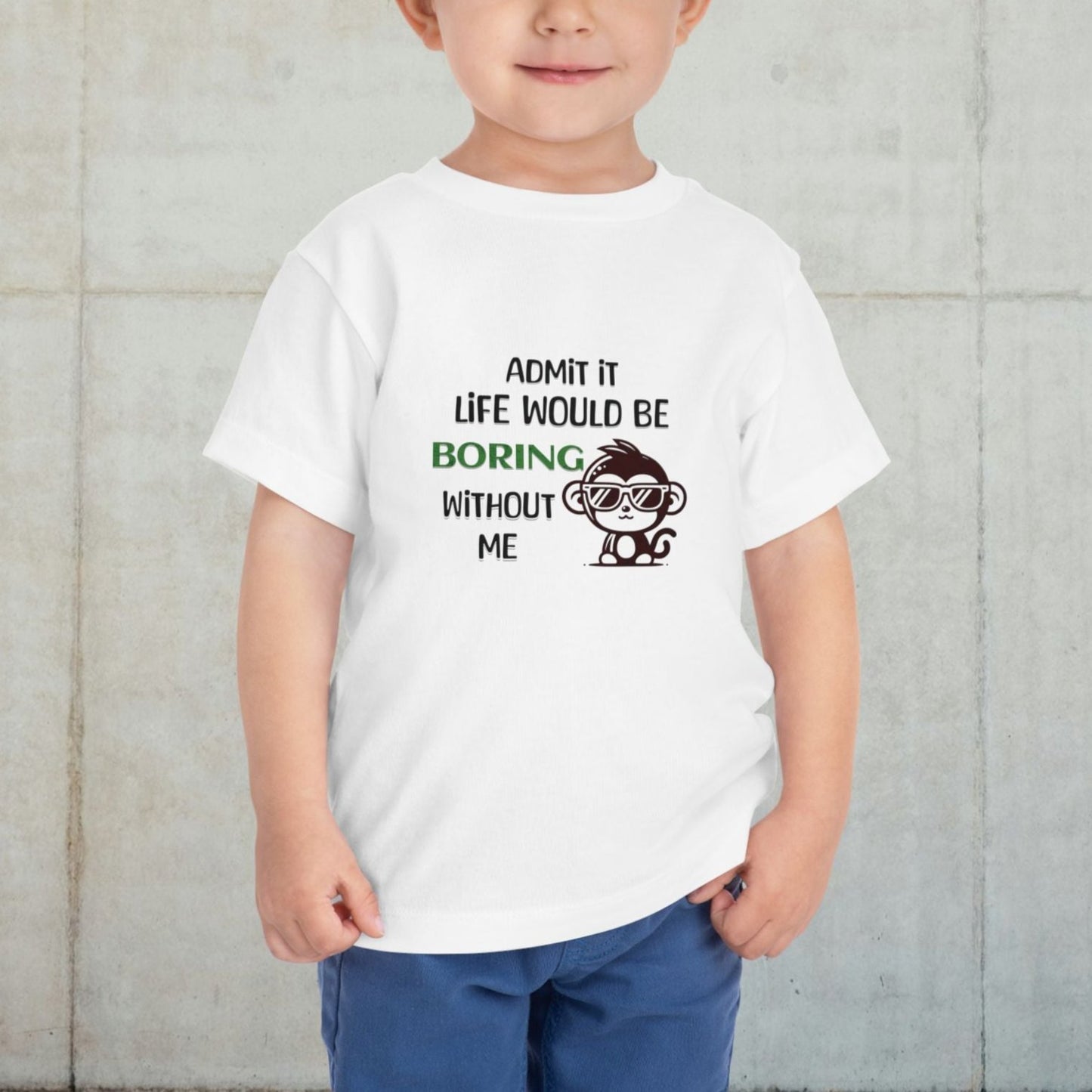 Boring Without Me Monkey Tee