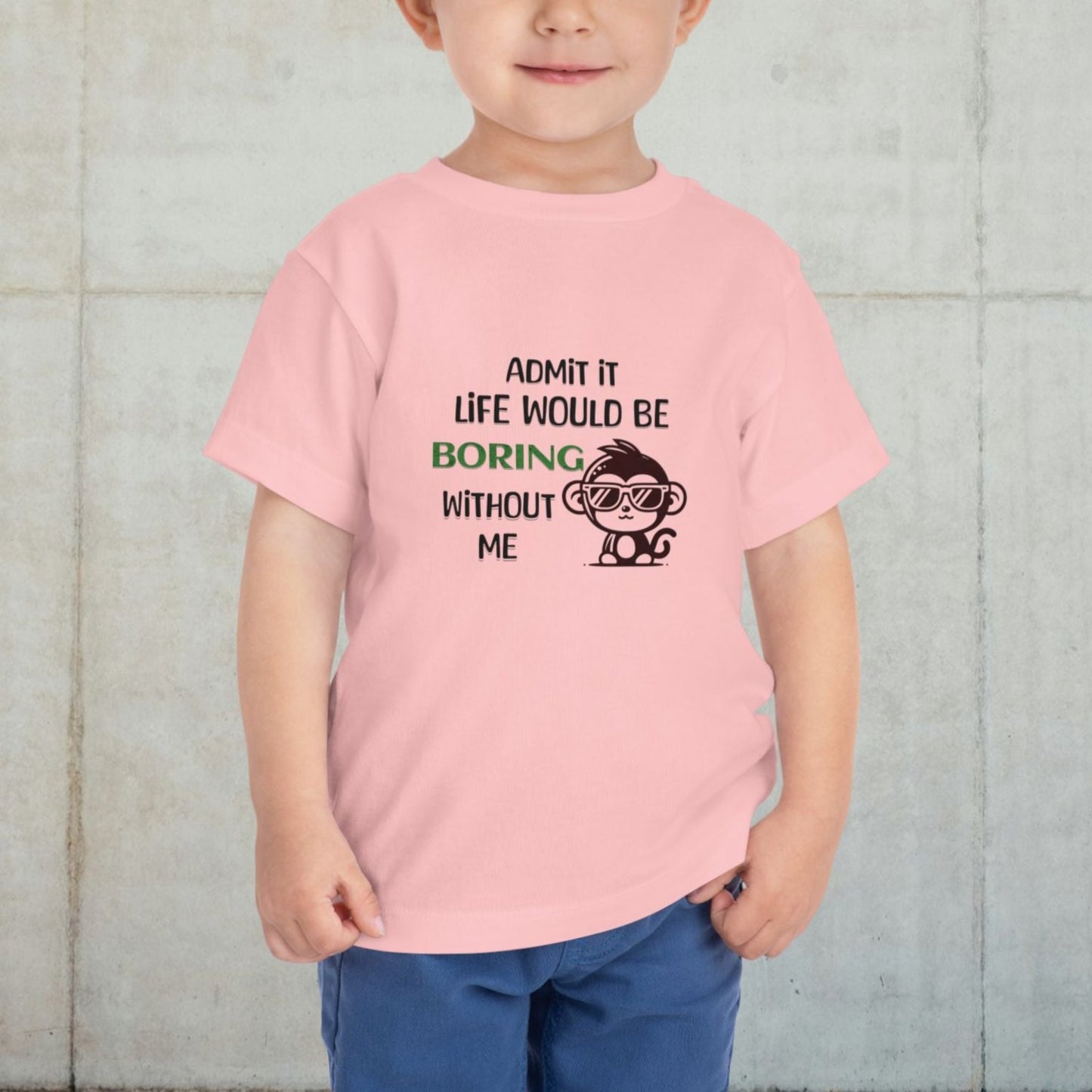 Boring Without Me Monkey Tee