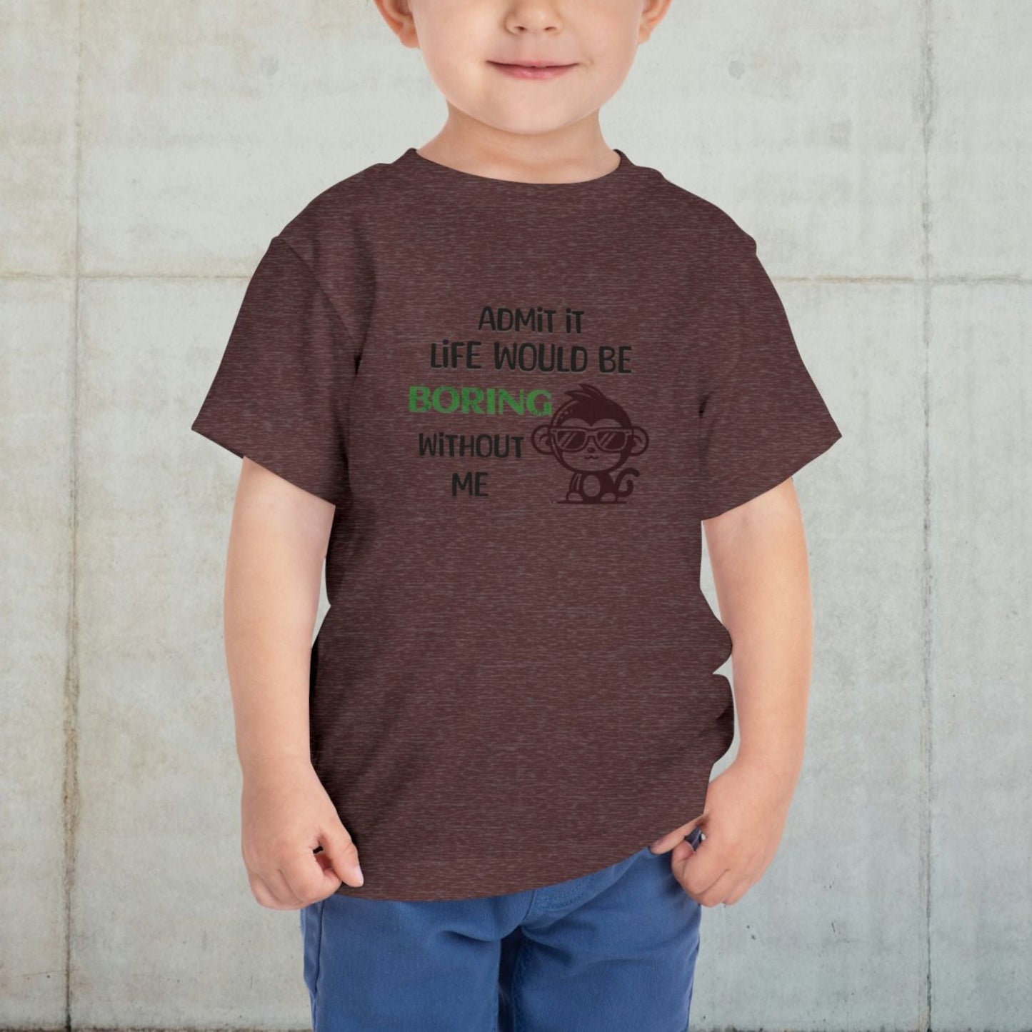 Boring Without Me Monkey Tee